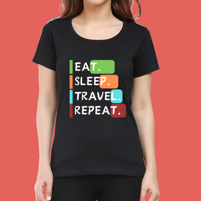 Eat Sleep Travel Repeat Casual Women T-Shirt