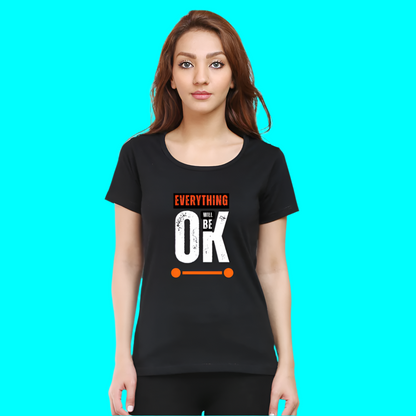 Everything Will Be Ok Casual Cotton Women T-Shirt