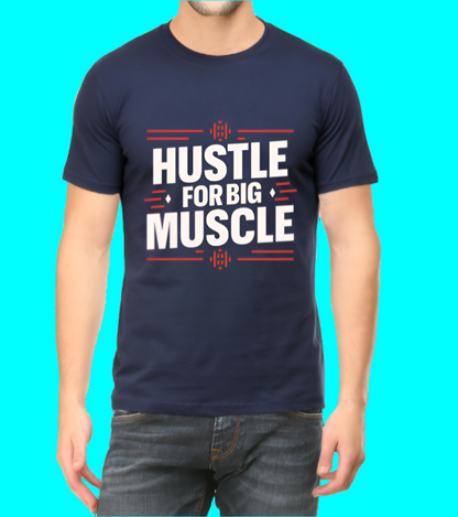 Hustle For Muscle Printed Cotton Casual Men T-Shirt