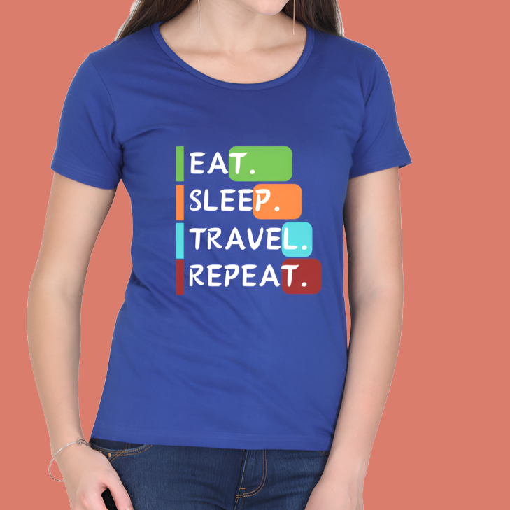 Eat Sleep Travel Repeat Casual Women T-Shirt