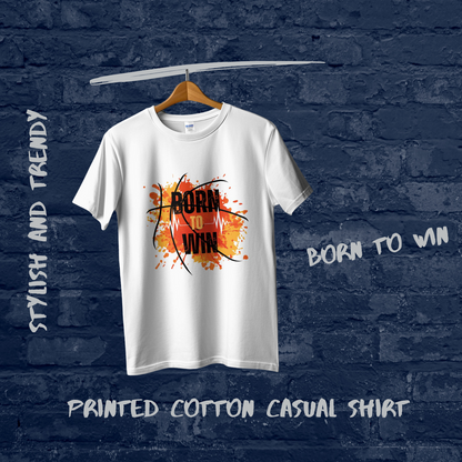 Born To Win Cotton Men T-Shirt