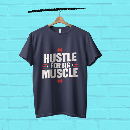 Hustle For Muscle Printed Cotton Casual Men T-Shirt